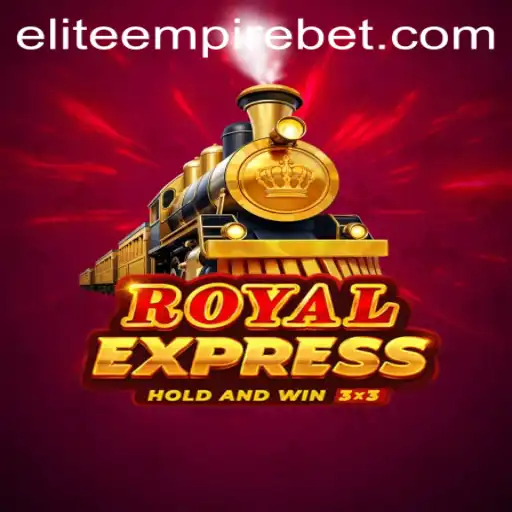 Experience the Thrill of Royal Express: ELITE EMPIRE Edition
